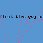 first time gay sex